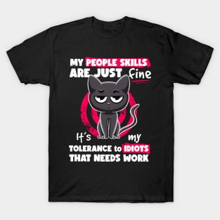 My People Skills Are Fine Irony and Sarcasm Joke Cat Sarcasm T-Shirt